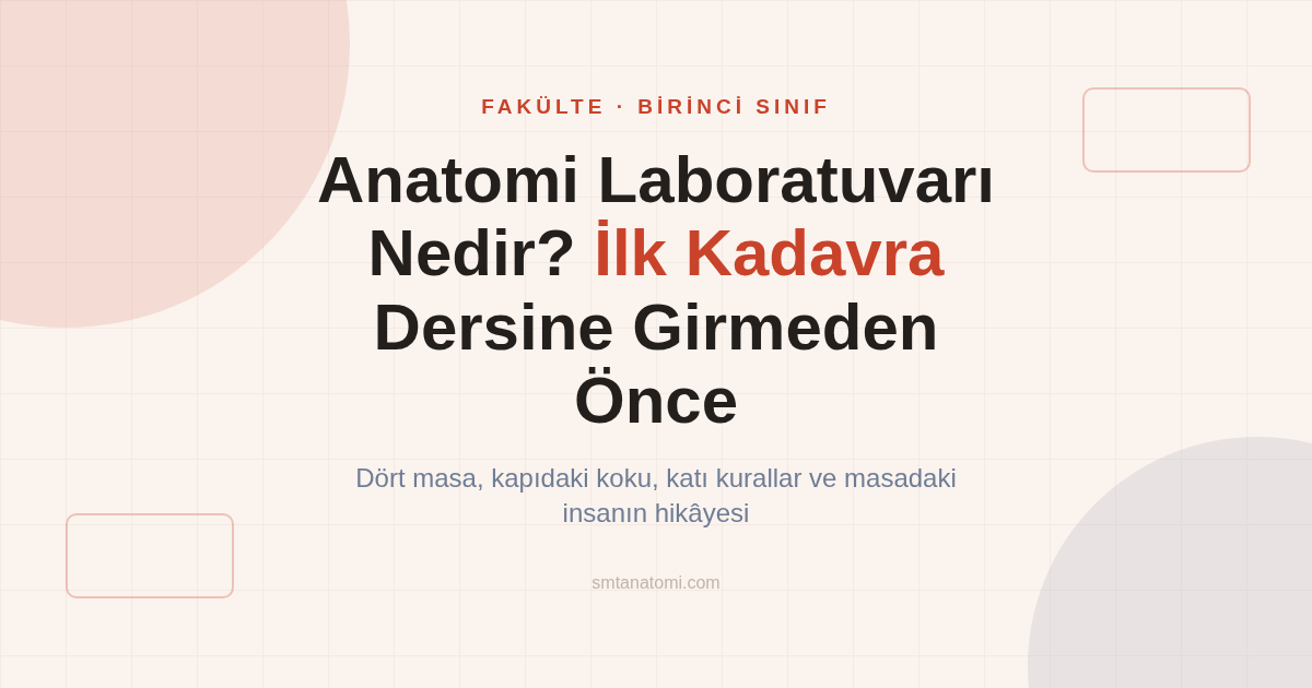 Anatomi Laboratuvarı Nedir? İlk Kadavra Dersine Girmeden Önce Bilmeniz Gerekenler